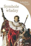 Książki o kulturze i sztuce - Symbole władzy. Leksykon - miniaturka - grafika 1