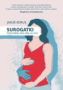 Surogatki Historie kobiet które rodzą Nowa - Felietony i reportaże - miniaturka - grafika 1