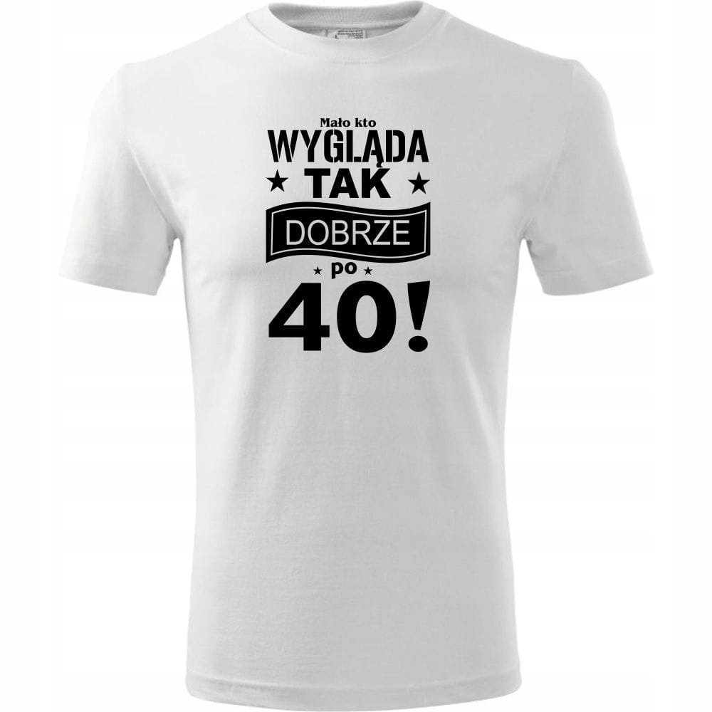 Męska Koszulka z Nadrukiem Mało kto wygląda tak dobrze po 40 na Prezent biały L