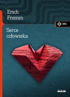 Filozofia i socjologia - Serce człowieka - Erich Fromm - miniaturka - grafika 1