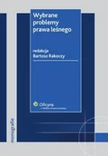 Prawo - Wybrane problemy prawa leśnego Bartosz Rakoczy - miniaturka - grafika 1