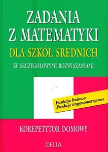 Zadania z matematyki dla szkół średnich - Podręczniki dla liceum - miniaturka - grafika 1
