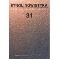 Czasopisma - UMCS Wydawnictwo Uniwersytetu Marii Curie-Skłodows Etnolingwistyka. Tom 31. Problemy Języka i Kultury praca zbiorowa - miniaturka - grafika 1