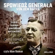 Audiobooki - literatura faktu - Spowiedź generała von dem Bacha - miniaturka - grafika 1