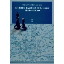 Między Dwiema Wojnami 1919-1939. Nowe Wydanie - Henryk Batowski - Historia Polski - miniaturka - grafika 1