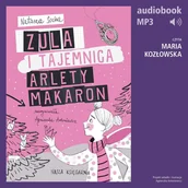 Audiobooki dla dzieci i młodzieży - Zula i tajemnica Arlety Makaron. Tom 4 - miniaturka - grafika 1