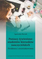 Technika - UMCS Wydawnictwo Uniwersytetu Marii Curie-Skłodows Postawy żywieniowe studentów kierunków nauczycielskich Struktura i uwarunkowania Agnieszka Buczak - miniaturka - grafika 1