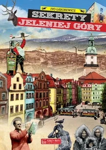 Sekrety Jeleniej Góry Łaborewicz Ivo - Przewodniki - miniaturka - grafika 2