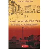 Historia świata - Księży Młyn Leszno w latach 1832-1914 W drodze ku nowoczesności - Miron Urbaniak - miniaturka - grafika 1