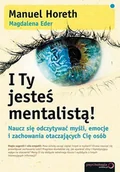 E-booki - nauka - I Ty jesteś mentalistą! Naucz się odczytywać myśli, emocje i zachowania otaczających Cię osób - miniaturka - grafika 1