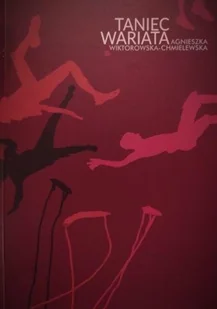 Fundacja Duży Format Taniec wariata - Agnieszka Wiktorowska-Chmielewska - Poezja - miniaturka - grafika 2