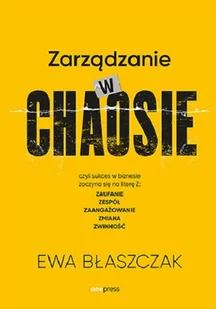 Zarządzanie w chaosie - Rozwój osobisty - miniaturka - grafika 1