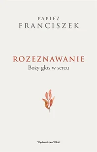 Rozeznawanie. Boży głos w sercu - Religia i religioznawstwo - miniaturka - grafika 1