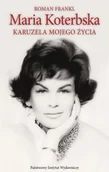 Biografie i autobiografie - Maria Koterbska. Karuzela mojego życia - miniaturka - grafika 1