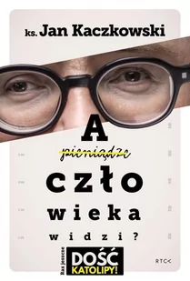 A człowieka widzi? - Wywiady, wspomnienia - miniaturka - grafika 1