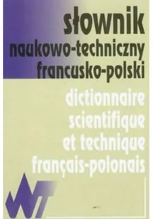 Słownik naukowo techniczny francusko polski - Encyklopedie i leksykony - miniaturka - grafika 1