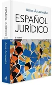 Książki do nauki języka hiszpańskiego - Espanol juridico. Prawniczy język hiszpański - Anna Arczewska - książka - miniaturka - grafika 1