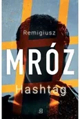 Kryminały - Hashtag wyd. kieszonkowe - Remigiusz Mróz - miniaturka - grafika 1