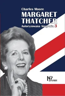 Nieoczywiste Margaret Thatcher - Polityka i politologia - miniaturka - grafika 1