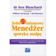 Zarządzanie - MT Biznes Jednominutowy Menedżer spotyka małpę - Ken Blanchard, William Oncken,  Burrows Hal - miniaturka - grafika 1