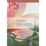 Psychologia - Wydawnictwo Naukowe PWN Hanna Olechnowicz, Robert Wiktorowicz Dziecko z autyzmem - miniaturka - grafika 1