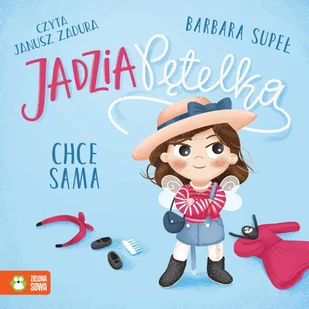 Jadzia Pętelka chce sama - Audiobooki dla dzieci i młodzieży - miniaturka - grafika 1