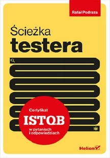 Ścieżka testera. Certyfikat ISTQB w pytaniach.. - Podstawy obsługi komputera - miniaturka - grafika 1