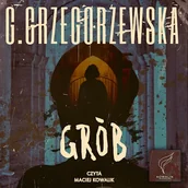 Audiobooki - kryminał, sensacja, thriller - Grób Gaja Grzegorzewska - miniaturka - grafika 1