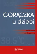 Książki medyczne - Gorączka u dzieci - miniaturka - grafika 1