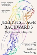 Pozostałe książki - Jellyfish Age Backwards: Nature's Secrets to Longevity - miniaturka - grafika 1