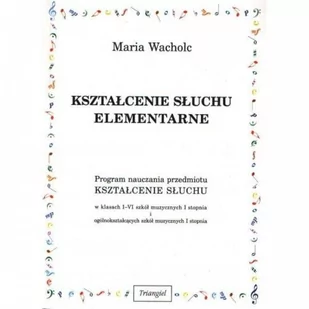 Książka Kształcenie słuchu elementarne M. Wacholc/TRIANGIEL - Instrumenty smyczkowe - miniaturka - grafika 1