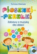 Książki o muzyce - Piosenki perełki Zabawy z muzyką dla dzieci + CD - Tomasz Klaman - miniaturka - grafika 1