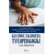 Pedagogika i dydaktyka - Impuls Kluczowe zagadnienia tyflopedagogiki i nauk pokrew - miniaturka - grafika 1