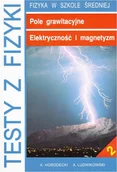 E-booki - nauka - Testy z fizyki. Część 2 Pole grawitacyjne Elektryczność i magnetyzm - miniaturka - grafika 1