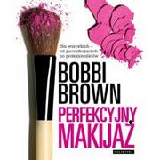 Zdrowie - poradniki - Perfekcyjny makijaż - Bobbi Brown - miniaturka - grafika 1