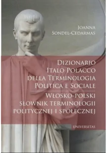 Universitas Dizionario italo polacco della terminologia politica e sociale / Włosko-polski słownik terminologii politycznej i społecznej Sondel-Cedarmas Joanna - Encyklopedie i leksykony - miniaturka - grafika 2