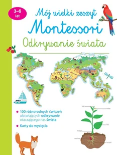 Mój wielki zeszyt Montessori. Odkrywanie świata - Książki edukacyjne - miniaturka - grafika 1