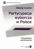 Podręczniki dla szkół wyższych - Partycypacja wyborcza w Polsce - Mikołaj Cześnik - miniaturka - grafika 1