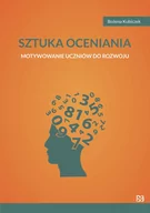 Pedagogika i dydaktyka - Kubiczek Bożena Sztuka oceniania Motywowanie uczniów do rozwoju - miniaturka - grafika 1