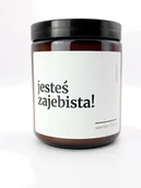 Świece - Świeca z napisem – jesteś zaj*bista, prezent dla niej, zapachowa, sojowa - miniaturka - grafika 1