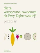 Religia i religioznawstwo - Dieta warzywno-owocowa dr Ewy Dąbrowskiej Przepisy - Beata Anna Dąbrowska - miniaturka - grafika 1