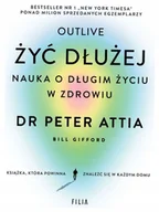 Poradniki hobbystyczne - Żyć dłużej Nauka o długim życiu w zdrowiu wyd. kieszonkowe - Peter Attia - miniaturka - grafika 1