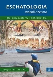 Eschatologia współczesna - Religia i religioznawstwo - miniaturka - grafika 2