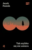 Opowiadania - Tak szybko się nie umiera - miniaturka - grafika 1