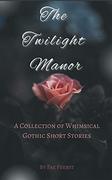 Pozostałe książki obcojęzyczne - The Twilight Manor - miniaturka - grafika 1