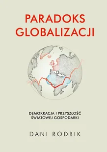 Paradoks globalizacji - Felietony i reportaże - miniaturka - grafika 1