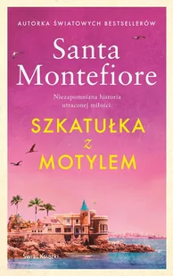 ŚWIAT KSIĄŻKI Szkatułka z motylem - Santa Montefiore - Literatura obyczajowa - miniaturka - grafika 1