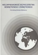 Historia Polski - Libra S.C. Wydawnictwo i Drukarnia (red.) Wiesław Walkiewicz Wielowymiarowość bezpieczeństwa wewnętrznego i zewnętrznego - miniaturka - grafika 1