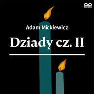 Audiobooki - lektury - Dziady cz.II. Słuchowisko Adam Mickiewicz - miniaturka - grafika 1