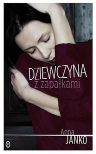 Dziewczyna z zapałkami - Anna Janko - Powieści - miniaturka - grafika 1